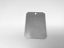 Load image into Gallery viewer, Aluminum Heavy Duty Luggage/Bag Tag Qty - 1 2.5&quot; x 3.5&quot; x 8 Ga (.125&quot;) Aluminum Stamping Blank, Backpack Tag
